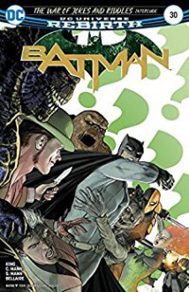 Batman (2016-) #30 - Danny Miki, Tom King, Clay Mann, Davide Gianfelice, Mikel Janin, Seth Mann