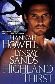 Highland Thirst - Hannah Howell, Lynsay Sands