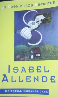 La Casa De Los Espíritus - Isabel Allende