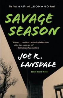 Savage Season: A Hap and Leonard Novel (1) (Vintage Crime/Black Lizard) - Joe R. Lansdale