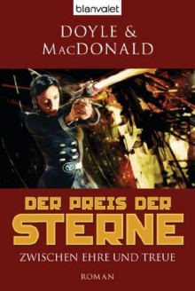 Der Preis der Sterne 3: Zwischen Ehre und Treue (German Edition) - Debra Doyle, James D. Macdonald, Wolfgang Thon