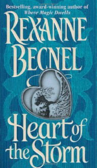 Heart of the Storm - Rexanne Becnel