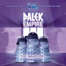 Dalek Empire III: Chapter Five - The Warriors - Nicholas Briggs