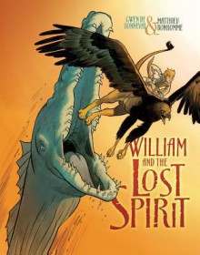 William and the Lost Spirit - Gwen de Bonneval, Matthieu Bonhomme