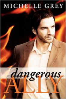 Dangerous Ally - Michelle Grey