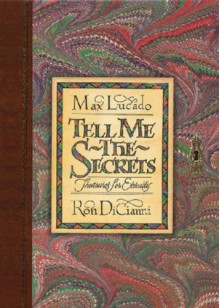 Tell Me the Secrets - Max Lucado, Ron DiCianni