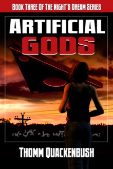 Artificial Gods - Thomm Quackenbush