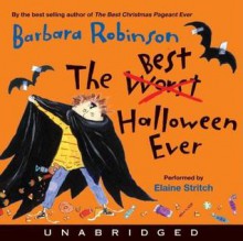 The Best Halloween Ever (Audio) - Barbara Robinson, Elaine Stritch