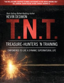 T.N.T.: Treasure-Hunters 'n Training - Kevin Dedmon, Bill Johnson