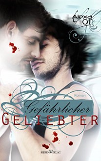 Gefährlicher Geliebter - Alexa Lor