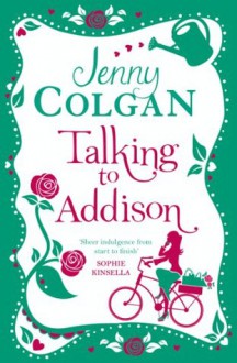 Talking to Addison - Jenny Colgan