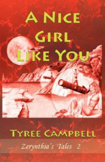 A Nice Girl Like You - Tyree Campbell