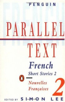 Parallel Text: French Short Stories: Nouvelles Francaises: 2 - Simon Lee