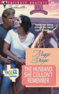 The Husband She Couldn't Remember (The Texas Brand, #4) - Maggie Shayne