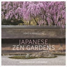 Japanese Zen Gardens - Yoko Kawaguchi, Alex Ramsay