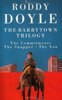 The Barrytown Trilogy - Roddy Doyle