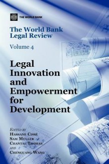 The World Bank Legal Review: Legal Innovation and Empowerment for Development - Policy World Bank