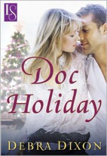 Doc Holiday: A Loveswept Classic Romance - Debra Dixon