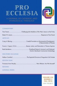 Pro Ecclesia Vol 19-N4: A Journal of Catholic and Evangelical Theology - Pro Ecclesia