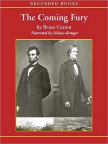 The Coming Fury: The Centennial History of the Civil War Series, Volume 1 (MP3 Book) - Bruce Catton, Nelson Runger