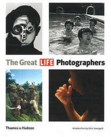 The Great "Life" Photographers - Time-Life Books, Gordon Parks, Life Magazine, John Loengard