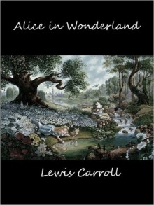 Lewis Carroll's Alice in Wonderland - Lewis Carroll