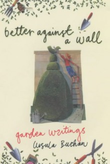 Better Against A Wall - Ursula Buchan