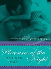 Pleasures of the Night - Sylvia Day