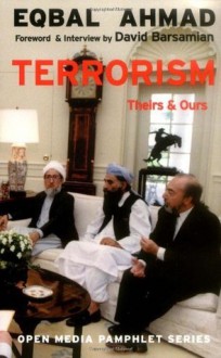 Terrorism: Theirs & Ours (Open Media Series) - Eqbal Ahmad, David Barsamian