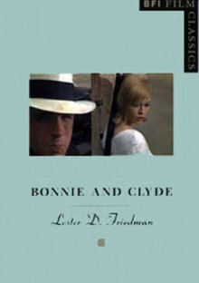 Bonnie And Clyde - Lester D. Friedman