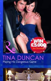 Playing His Dangerous Game - Tina Duncan