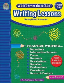 Write from the Start! Writing Lessons, Grade 6-8: Writing Models & Activities - Kristine Brown