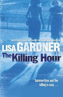 The Killing Hour - Lisa Gardner