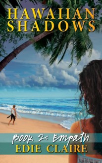 Empath (Hawaiian Shadows, #2) - Edie Claire