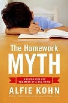 The Homework Myth - Alfie Kohn