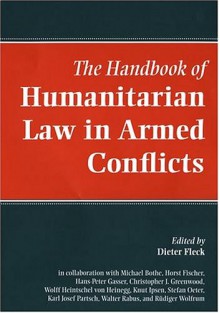 The Handbook Of Humanitarian Law In Armed Conflicts - Dieter Fleck, Horst Fischer