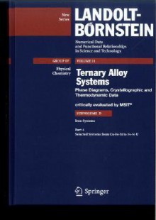 Selected Systems From Cu Fe Si To Fe N U (Landolt Börnstein: Numerical Data And Functional Relationships In Science And Technology New Series / Physical Chemistry) - Günter Effenberg