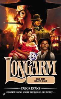 Longarm and the Death Cave - Tabor Evans