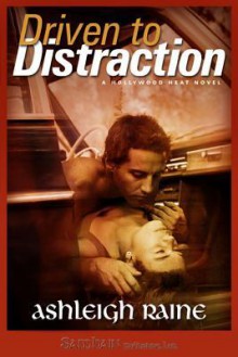 Driven to Distraction - Ashleigh Raine