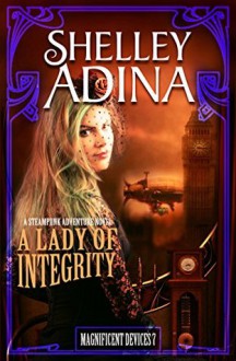 A Lady of Integrity - Shelley Adina