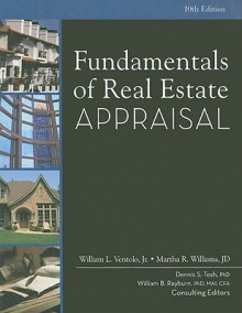 Fundamentals of Real Estate Appraisal, 10th Edition - William Ventolo, Martha R. Williams