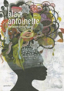 Black Antoinette: The Work of Olaf Hajek - Olaf Hajek