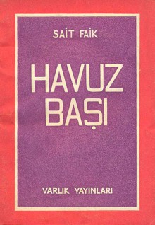 Havuz Başı - Sait Faik Abasıyanık