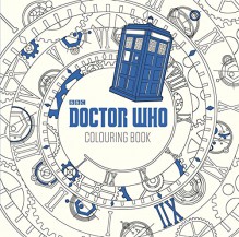 Dr. Who: The Colouring Book (Doctor Who) - Bbc