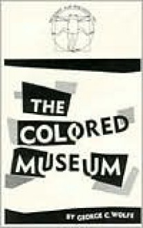 The Colored Museum - George C. Wolfe