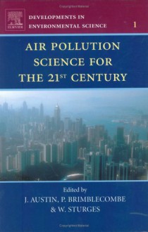 Air Pollution Science for the 21st Century - Douglas Sutherland, Peter Brimblecombe