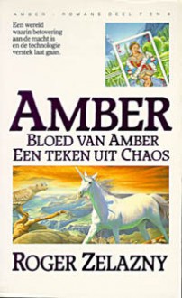 Bloed van Amber/Een teken uit Chaos (De kronieken van Amber, #7 & #8) - Roger Zelazny