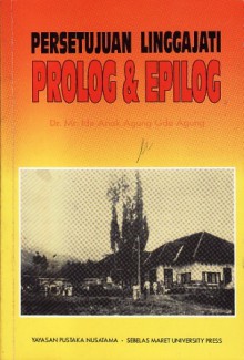 Persetujuan Linggajati: Prolog dan Epilog - Ide Anak Agung Gde Agung