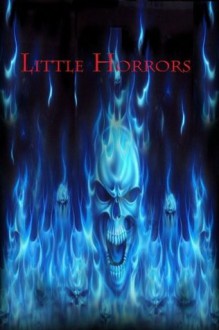 Little Horrors - Caroline Cooper, Kevin Cooper