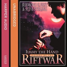 Jimmy the Hand (Legends of the Riftwar #3) - S.M. Stirling, Matt Bates, Raymond E. Feist